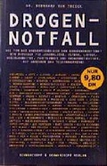 Cover: Der Drogennotfall. Was tun bei Drogenmissbrauch und Drogenvergiftung? - Schwarzkopf & Schwarzkopf