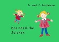Cover: Das h&auml;ssliche Julchen - epubli