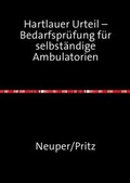 Cover: Hartlauer Urteil - Bedarfspr&uuml;fung f&uuml;r selbst&auml;ndige Ambulatorien - epubli