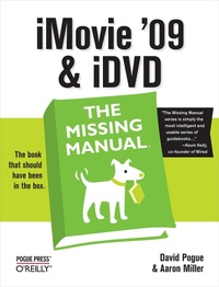 Abbildung von: iMovie '09 & iDVD: The Missing Manual - O'Reilly