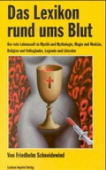 Cover: Das Lexikon rund ums Blut - Schwarzkopf & Schwarzkopf