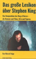 Cover: Das grosse Lexikon &uuml;ber Stephen King - Schwarzkopf & Schwarzkopf