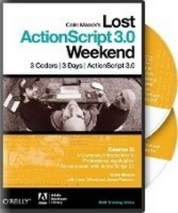 Enlarge image Cover: Colin Moocks Lost ActionScript 3.0 Weekend Course 2 - O'Reilly