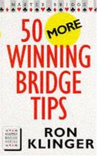 Abbildung von: 50 More Winning Bridge Tips - Cassell Reference