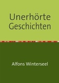 Cover: Unerh&ouml;rte Geschichten - epubli
