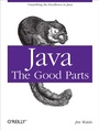 Cover: Java: The Good Parts - O'Reilly