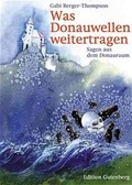 Cover: Was Donauwellen weitertragen - Steirische Verlagsgesellschaft