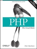 Cover: PHP: The Good Parts - O'Reilly
