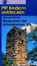 Cover: Burgruinen der Schw&auml;bischen Alb - Silberburg