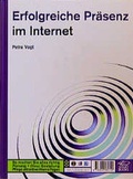 Cover: Erfolgreiche Pr&auml;senz im Internet - so machen Sie alles richtig! - Smart Books