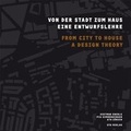 Cover: Von der Stadt zum Haus / From City to House - gta Verlag