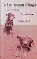 Cover: Der Hund, der aus der Wildnis kam - Argon