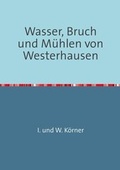 Cover: Wasser, Bruch und M&uuml;hlen von Westerhausen - epubli