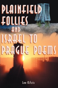 Abbildung von: Plainfield Follies and Israel to Prague Poems - iUniverse