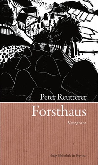 Enlarge image Cover: Forsthaus - Bibliothek der Provinz