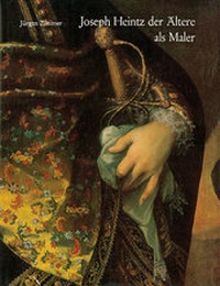 Abbildung von: Joseph Heintz der Ältere als Maler - Anton H. Konrad Verlag