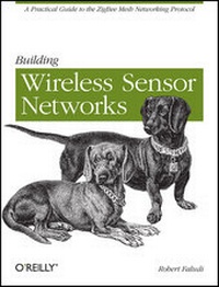 Abbildung von: Building Wireless Sensor Networks - O'Reilly