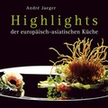 Cover: Highlights der europ&auml;isch-asiatischen K&uuml;che - Nikol