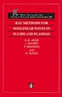 Cover: Ray Methods for Nonlinear Waves in Fluids and Plasmas - CRC Press