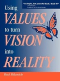 Cover: Using Values to Turn Vision Into Reality - iUniverse