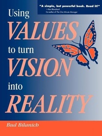 Enlarge image Cover: Using Values to Turn Vision Into Reality - iUniverse