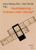 Cover: Flexibilisierung - Problem oder L&ouml;sung? - edition sigma