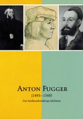 Cover: Anton Fugger 1493-1560 - Anton H. Konrad Verlag