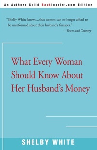 Abbildung von: What Every Woman Should Know about Her Husband's Money - iUniverse