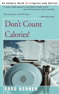 Abbildung von: Don't Count Calories! - iUniverse