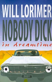 Enlarge image Cover: Nobody Dick in Dreamtime - iUniverse
