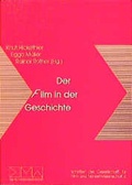 Cover: Der Film in der Geschichte - edition sigma