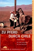 Cover: Zu Pferd durch Chile - Frederking & Thaler