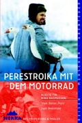 Cover: Perestroika mit dem Motorrad - Frederking & Thaler
