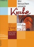 Cover: Wir besuchen unsere Kirche - Persen Verlag in der AAP Lehrerwelt GmbH