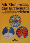 Cover: Mit Kindern das Kirchenjahr erleben - Weltbild
