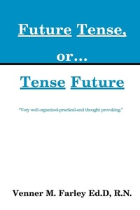 Abbildung von: Nurses: Future Tense, Or...Tense Future - iUniverse