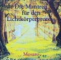 Cover: Die Mantren f&uuml;r den Lichtk&ouml;rperprozess - Assunta