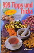 Cover: 999 Tipps und Tricks f&uuml;r Ihre Gesundheit - Weltbild