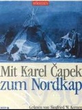 Cover: Mit Karel Capek zum Nordkap - Der Audio Verlag