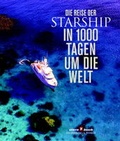 Cover: Die Reise der Starship in 1000 Tagen um die Welt - Frederking & Thaler