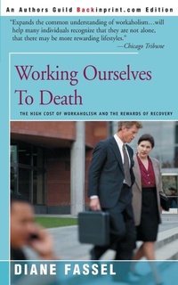 Enlarge image Cover: Working Ourselves to Death - iUniverse