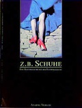 Cover: Z. B. Schuhe - B&uuml;chse d. Pandora