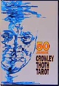 Cover: 50 Jahre Crowley Thot Tarot - K&ouml;nigsfurt-Urania Verlag