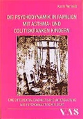 Cover: Die Psychosomatik in Familien mit asthma- und colitiskranken Kindern - VAS-Verlag f&uuml;r Akademische Schriften