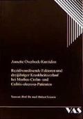 Cover: Rezidivausl&ouml;sende Faktoren und dreij&auml;hriger Krankheitsverlauf bei Morbus-Crohn- und Colitis-ulcerosa-Patienten - VAS-Verlag f&uuml;r Akademische Schriften