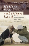 Cover: Heilige Erde - unheiliges Land - Frederking & Thaler