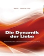 Cover: Die Dynamik der Liebe - Ehe Familie Buch