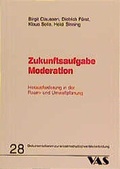 Cover: Zukunftsaufgabe Moderation - VAS-Verlag f&uuml;r Akademische Schriften