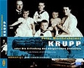 Cover: Krupp oder Die Erfindung des b&uuml;rgerlichen Zeitalters - Der Audio Verlag