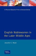 Cover: English Noblewomen in the Later Middle Ages - Routledge